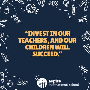 invest in our teachers, and our children will succeed.